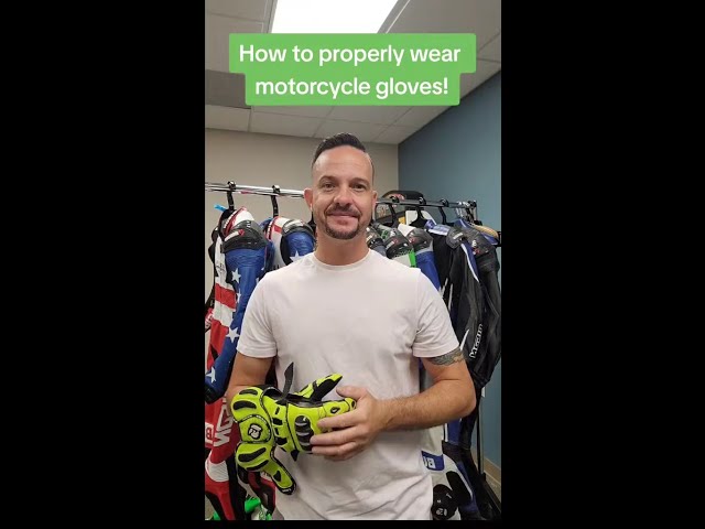 How to Properly Wear Motorcycle Gloves!