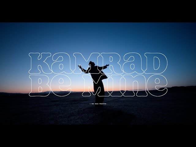 KAMRAD - Be Mine (Official Video)