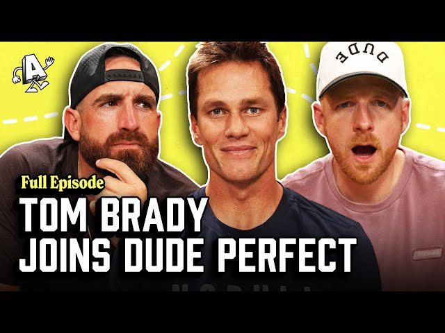 Ep. 7: Tom Brady x Dude Perfect on NFL Going Soft, Relationship with Eli & Peyton Manning