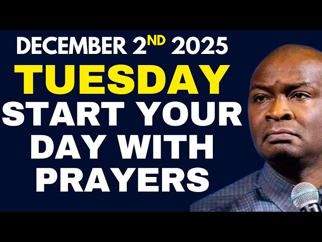 DECEMBER 2nd Tuesday 2025 Start Your Day With Prayers || Apostle Joshua Selman