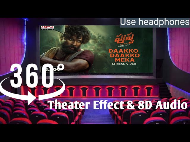 360° Video || Daakko Dakko Meka || 8D Audio ||Use headphones🎧 || Pushpa