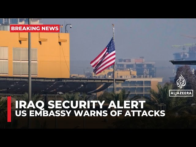 US embassy urges American citizens to leave Iraq immediately, warning of possible attacks
