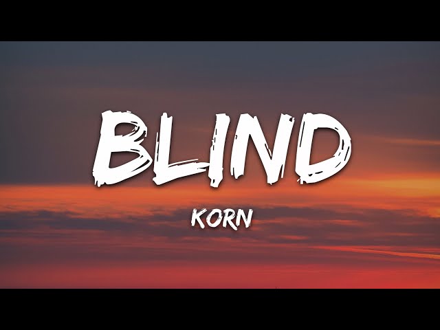Korn - Blind (Lyrics)