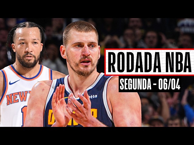 JOKIC é FANTÁSTICO pelos NUGGETS; BRUNSON ativa "MODO CLUTCH" - Rodada NBA 06/04