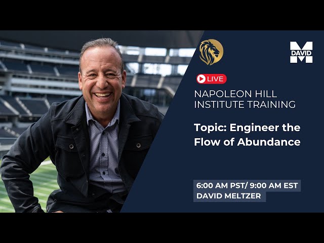 Napoleon Hill Institute Training: Engineer the Flow of Abundance