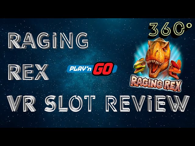 360º Slot Review Raging Rex (Play'n GO Slot Review)