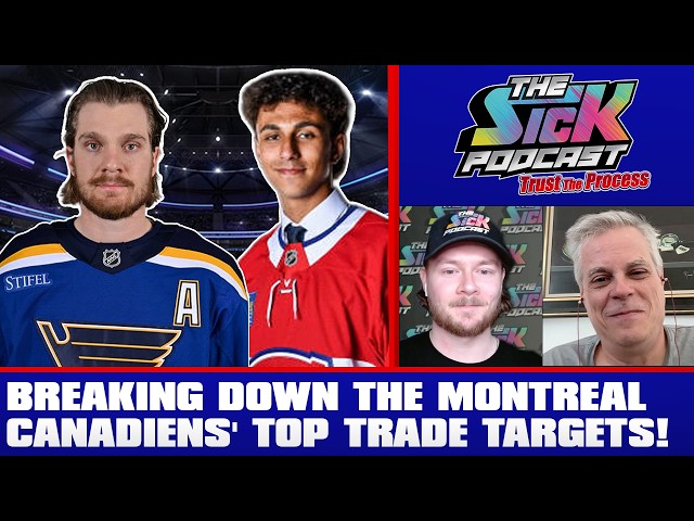 Breaking Down The Montreal Canadiens' Top Trade Targets! - Trust The Process #45