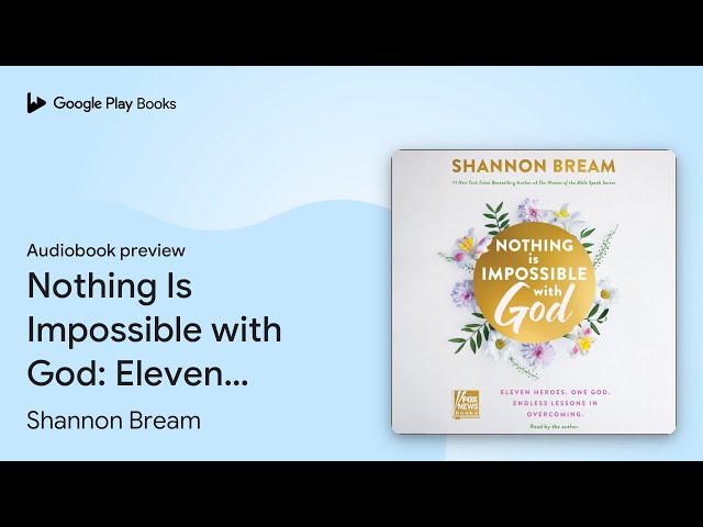 Nothing Is Impossible with God: Eleven Heroes.… by Shannon Bream · Audiobook preview