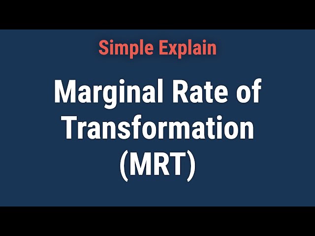 Marginal Rate of Transformation (MRT): Definition and Calculation