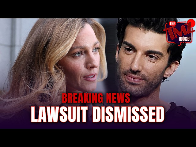 EXCLUSIVE: Blake Lively's Sexual Harassment Suit Against Justin Baldoni Dismissed | The TMZ Podcast