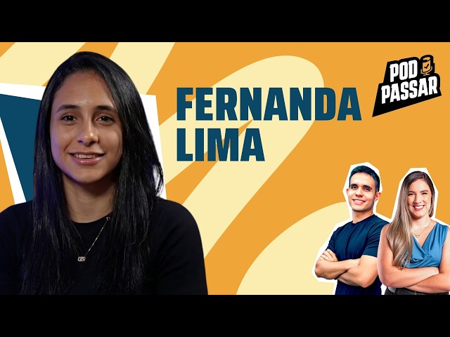 Fernanda Lima - Servidora do TCU - PodPassar #106