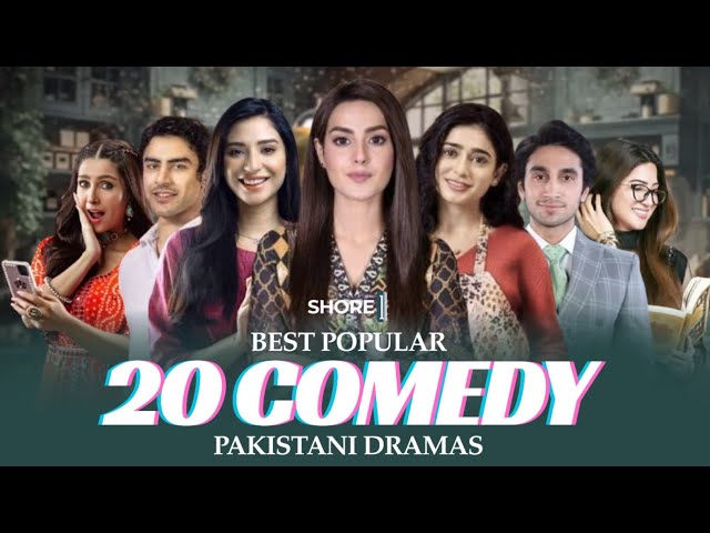 Top 20 Best Pakistani Comedy Dramas | Ishq Di Chashni, Hum Tum, Suno Chanda, Fairy Tale, Aas Paas 
