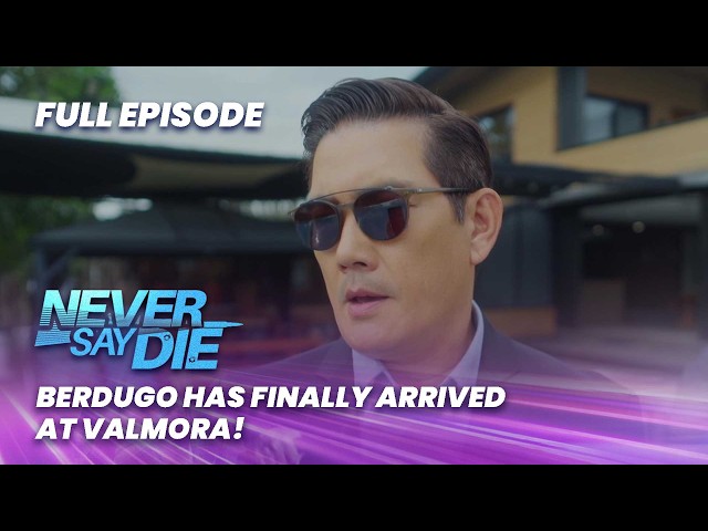 Never Say Die: Berdugo has finally arrived at Valmora! (Full Episode 47) April 9, 2026