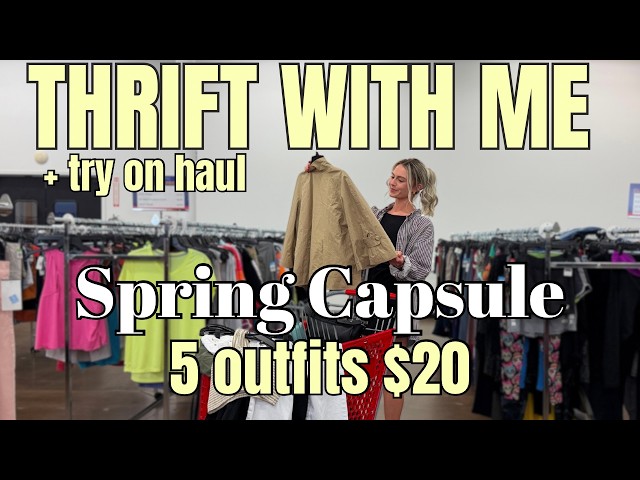 Thrift With Me | Spring Capsule Wardrobe for $20 at Goodwill + Try-on Haul
