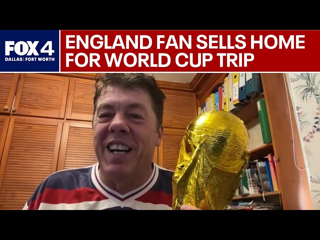 Fan sells home in England to pay for World Cup trip
