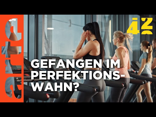 Optimieren wir uns in den WAHNSINN? | 42 - Die Antwort auf fast alles | ARTE