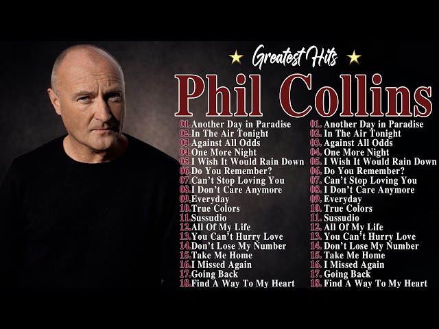 Phil Collins Greatest Hits Nonstop - Phil Collins Ultimate Collection - Rock Classics #t4