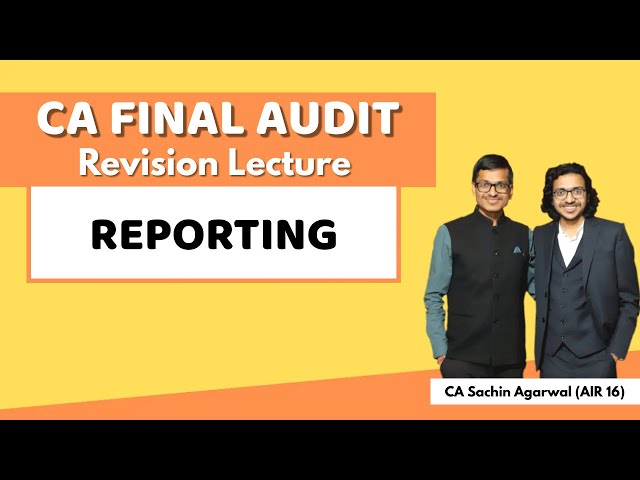 REPORTING (SA 700, 705, CARO) Revision | CA Final AUDIT | CA Sachin Agarwal AIR 16