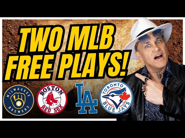 Brewers vs Red Sox & Dodgers vs Blue Jays MLB Best Bets & Betting Predictions