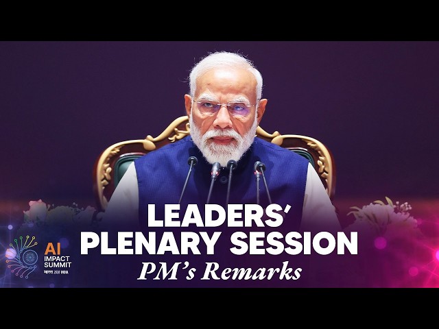 LIVE: PM Modi’s remarks in Leaders’ Plenary Session during the India AI Impact Summit
