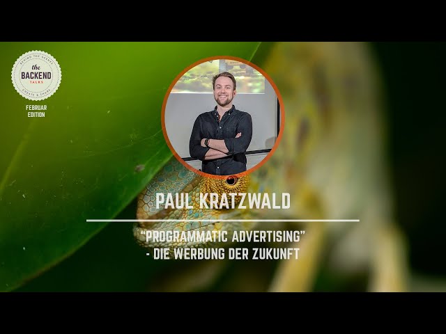 Programmatic Advertising - in Zukunft besser werben - Paul Kratzwald