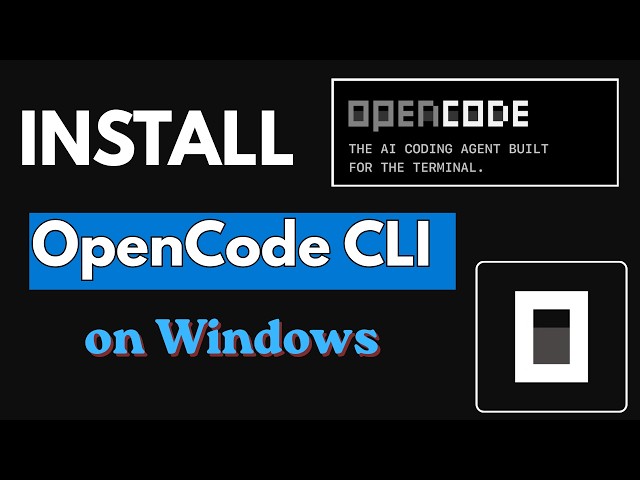 How to Install & Use OpenCode CLI on Windows (Full Guide 2026)