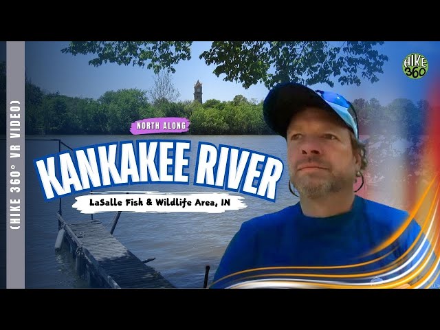 LaSalle Fish & Wildlife Area, IN - North along the Kankakee River (Hike 360° VR Video)