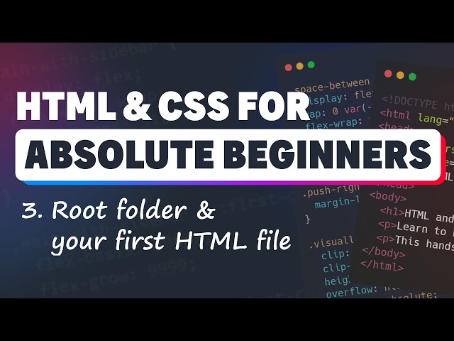 HTML & CSS for Absolute Beginners: Root folder & your first HTML file
