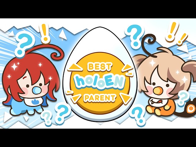 🐣 Finding the best parent of holoEN with @holoen_erbloodflame !