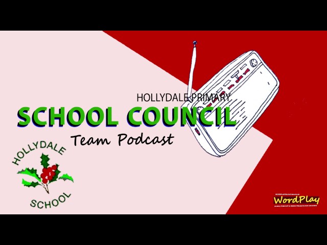 Hollydale Primary School - The School Council Team Podcast