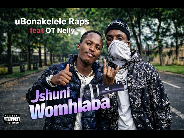 uBonakele Raps ft OT Nelly - Ushuni Womhlaba (official audio)
