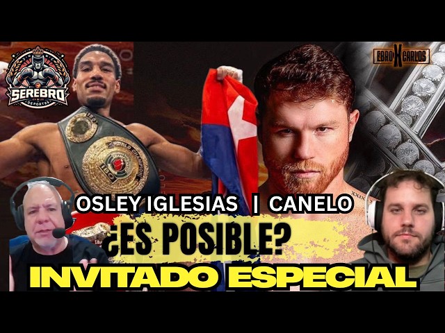 Canelo habla de su regreso, Osleys Iglesias esta siendo considerado luego de ser Campeon?