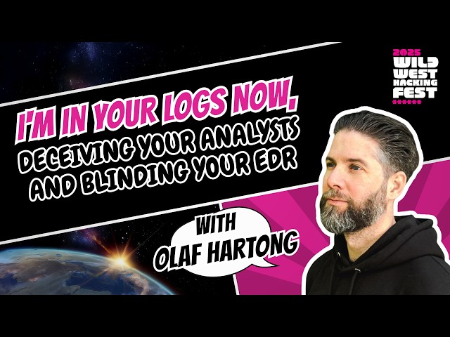 I'm In Your Logs Now, Deceiving Your Analysts and Blinding Your EDR | Olaf Hartong
