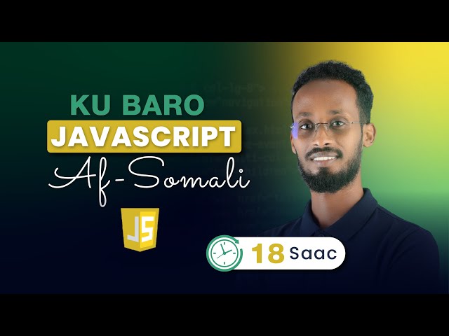 Learn JavaScript Full Course Af-Somali (18 Hours)