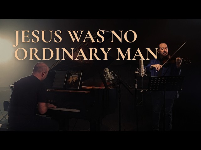 Jesus Was No Ordinary Man – Piano & Violin Duet | Janice Kapp Perry | Jason Tonioli Arrangement
