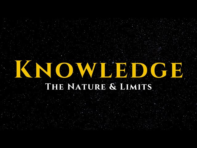 Epistemology | The Complete Philosophy of Knowledge