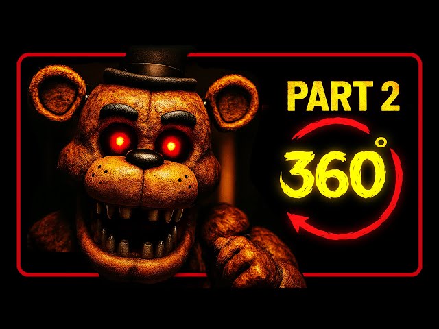 360 | Five Nights at Freddy’s 2