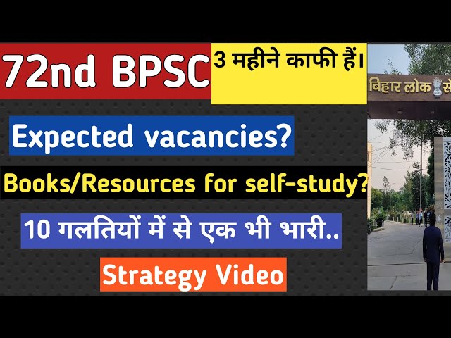 72nd BPSC Strategy, Mistakes, Vacancies, Books/Resources