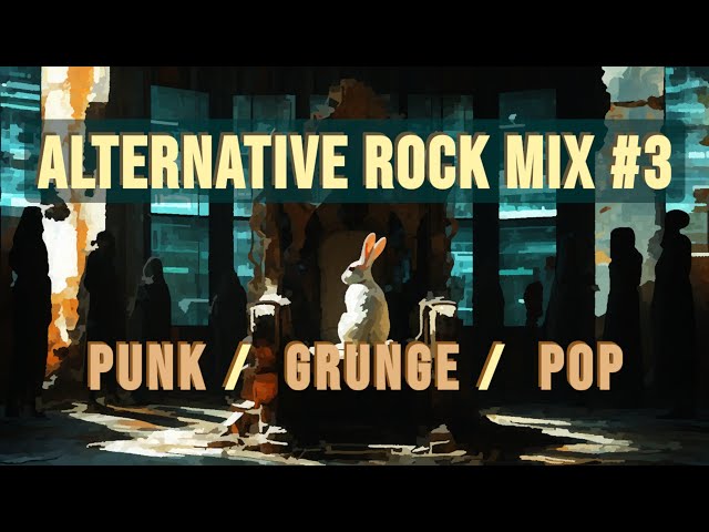 Alternative Rock Mix #3 | Post-Grunge, Dark Pop, Punk | Gritty Vocals + Raw Instrumentals