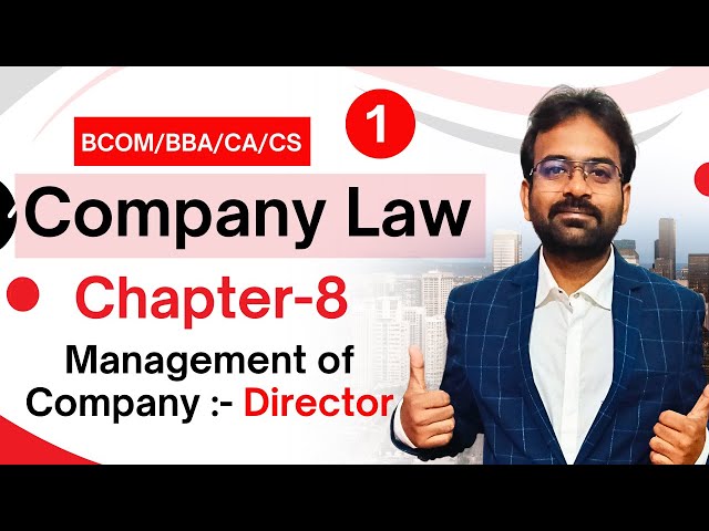 Management of Company | Directors | Company Law Chapter-8 | CWG for BCOM
