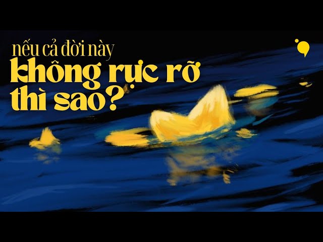 Nếu cả đời không rực rỡ thì sao?| Podcast