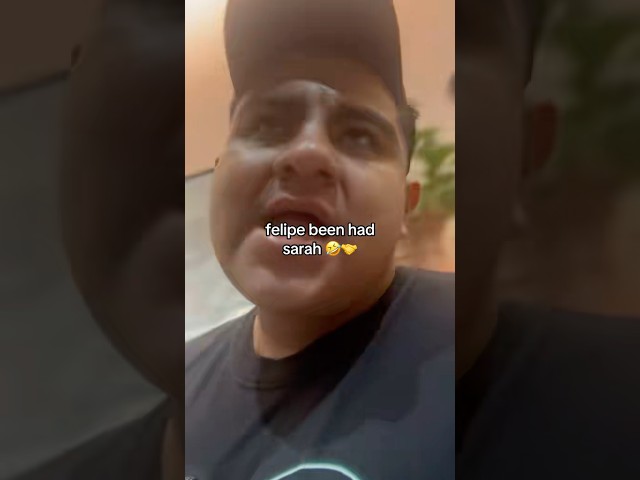 felipe been had sara 🤣🤝 #funny #felipe