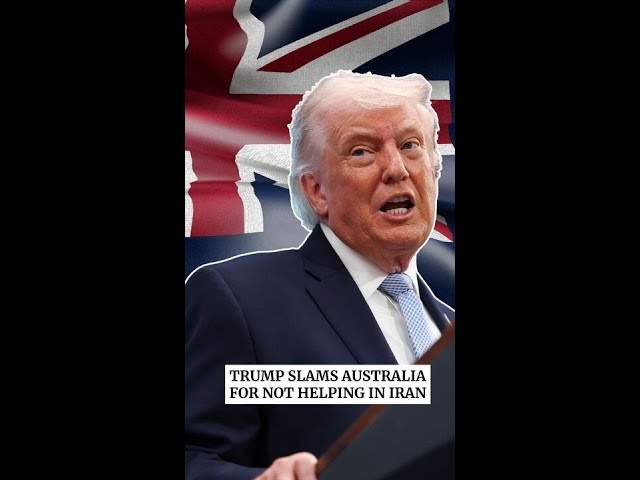 Trump slams Australia, NATO for not helping in Iran