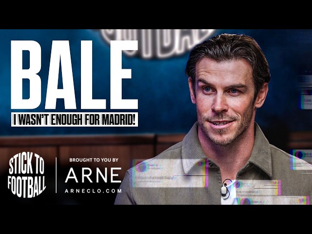 Gareth Bale: Real Madrid Reality, Turning Down United & Life With Ronaldo | Stick to Football 119