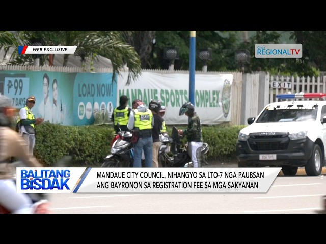 Mandaue City Council, Nihangyo nga Paubsan ang Registration Fee sa mga Sakyanan | Balitang Bisdak