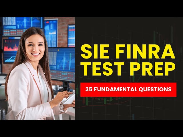 SIE Test Prep - FINRA Practice Exam & Study Guide (35 Fundamental Questions)