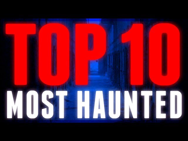 Top 10 Most Haunted Places in the USA