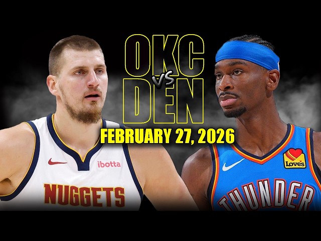 Oklahoma City Thunder vs Denver Nuggets Full Game Highlights – February 27, 2026 | NBA Season