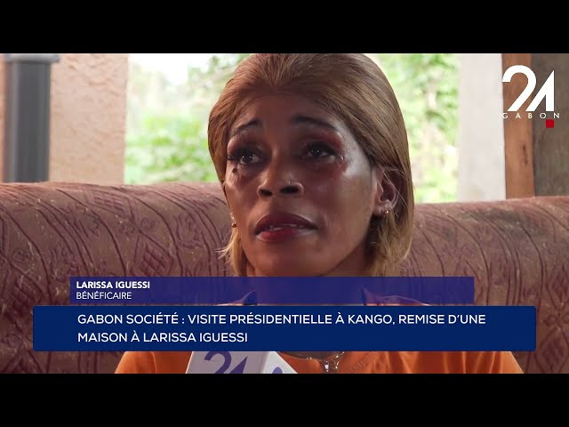 GABON SOCIÉTÉ : VISITE PRÉSIDENTIELLE À KANGO, REMISE D’UNE MAISON À LARISSA IGUESSI