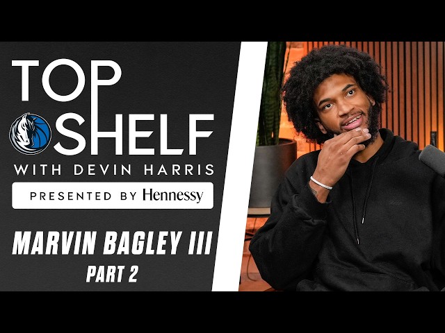 Top Shelf with Devin Harris Presented By Hennessy | Marvin Bagley III | Part 2